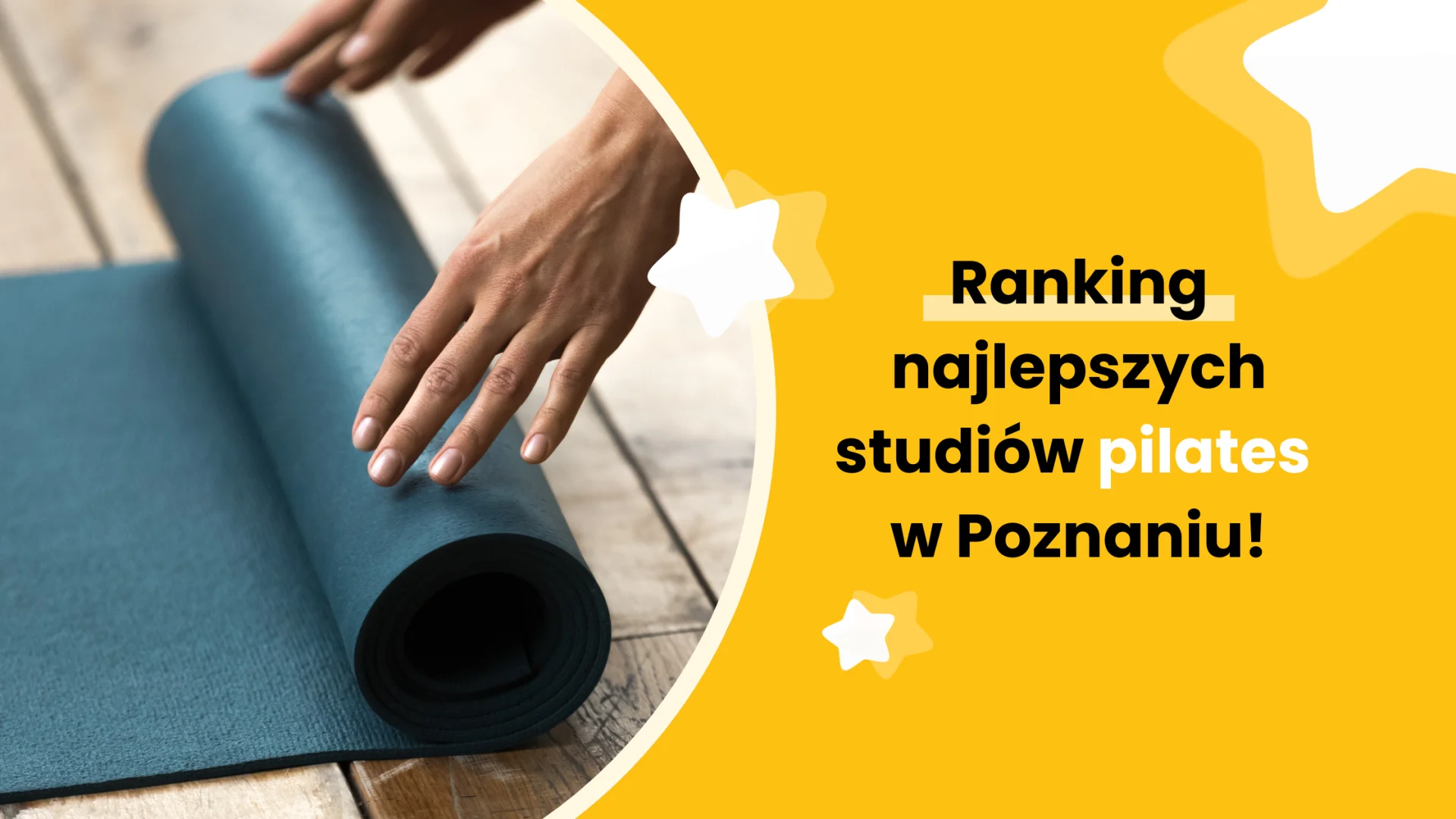 Ranking najlepszych studiów pilates w Poznaniu